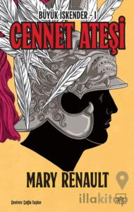 Cennet Ateşi - Büyük İskender 1. Kitap