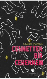 Cennetten Bir Cehennem