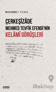 Çerkeşizade Mehmed Tevfik Efendi’nin Kelami Görüşleri