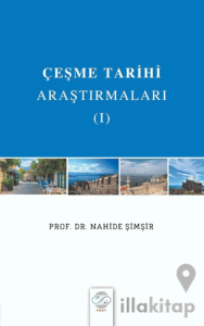 Çeşme Tarihi Araştırmaları - I