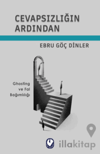 Cevapsızlığın Ardından