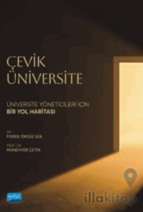 Çevik Üniversite - Üniversite Yöneticileri İçin Bir Yol Haritası