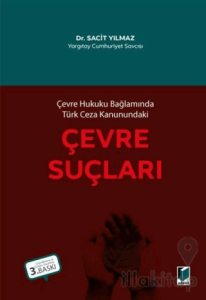 Çevre Hukuku Bağlamında Türk Ceza Kanunundaki Çevre Suçları