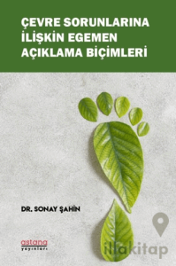 Çevre Sorunlarına İlişkin Egemen Açıklama Biçimleri