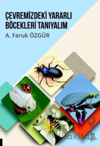 Çevremizdeki Yararlı Böcekleri Tanıyalım