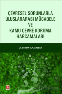 Çevresel Sorunlarla Uluslararası Mücadele ve Kamu Çevre Koruma Harcamaları