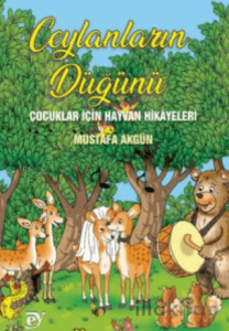 Ceylanların Düğünü - Çocuklar İçin Hayvan Hikayeleri
