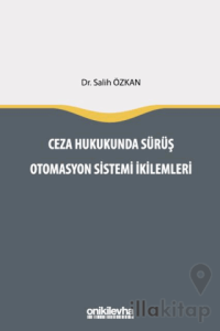 Ceza Hukukunda Sürüş Otomasyon Sistemi İkilemleri