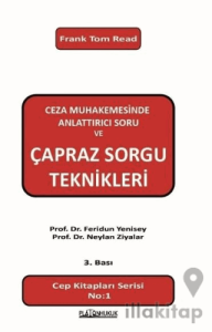 Ceza Muhakemesinde Anlattırıcı Soru ve Çapraz Soru Teknikleri