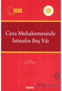 Ceza Muhakemesinde İstinafın Beş Yılı