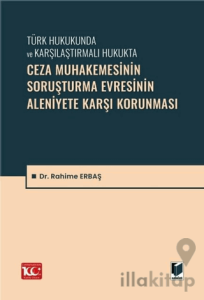 Ceza Muhakemesinin Soruşturma Evresinin Aleniyete Karşı Korunması