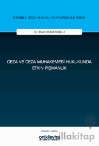 Ceza ve Ceza Muhakemesi Hukukunda Etkin Pişmanlık