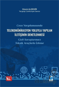 Ceza Yargılamasında Telekomünikasyon Yoluyla Yapılan İletişimin Denetlenmesi
