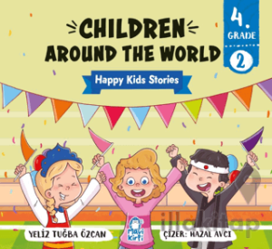 Children Around The World – Happy Kids Stories 4 (4. Sınıf İngilizce Hikaye)