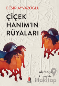 Çiçek Hanım’ın Rüyaları