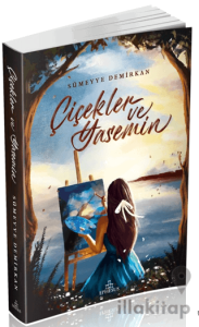 Çiçekler ve Yasemin