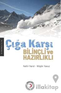 Çığa Karşı Bilinçli ve Hazırlıklı