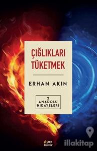 Çığlıkları Tüketmek