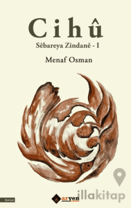 Cihu Sebareya Zindane - I