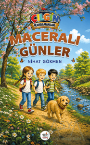 Çılgın Kahramanlar - Maceralı Günler