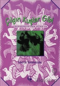 Çılgın Kuşlar Gibi İskenderiye’den Atina’ya