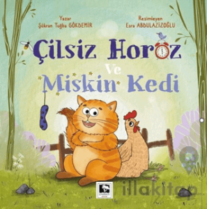 Çilsiz Horoz ve Miskin Kedi