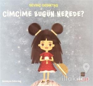 Cimcime Bugün Nerede?