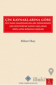 Çin Kaynaklarına Göre Sui-Tang Hanedanlıkları Döneminde Çin Kültürüne Katkı Sağlayan Orta Asya Kökenli Kişiler