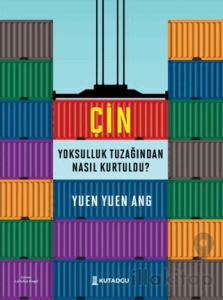 Çin Yoksulluk Tuzağından Nasıl Kurtuldu?