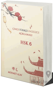 Çince-Türkçe-İngilizce Açıklamalı HSK 6