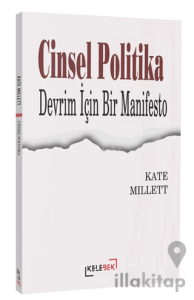 Cinsel Politika - Devrim İçin Bir Manifesto