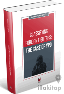 Classifying Foreign Fighters: The Case Of Ypg