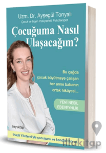 Çocuğuma Nasıl Ulaşacağım? - Yeni Nesil Ebeveynlik
