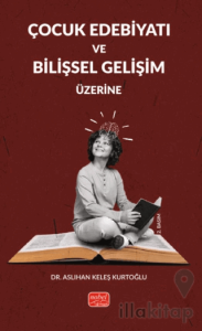 Çocuk Edebiyatı ve Bilişsel Gelişim Üzerine