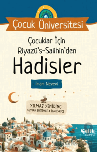 Çocuk Üniversitesi - Çocuklar İçin Riyazüs Salihin'den Hadisler