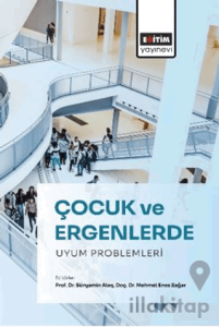 Çocuk ve Ergenlerde Uyum Problemleri