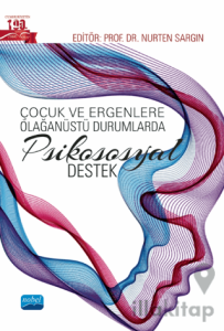 Çocuk Ve Ergenlere Olağanüstü Durumlarda Psikososyal Destek