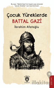 Çocuk Yüreklerde Battal Gazi