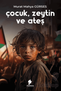 Çocuk, Zeytin ve Ateş