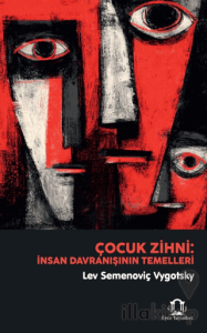 Çocuk Zihni: İnsan Davranışının Temelleri