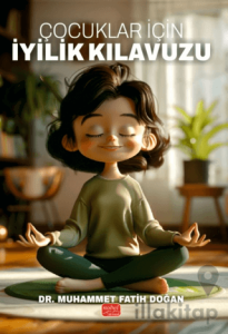 Çocuklar İçin İyilik Kılavuzu