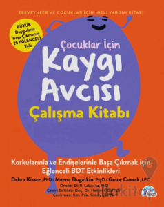 Çocuklar İçin Kaygı Avcısı Çalışma Kitabı