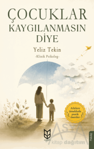 Çocuklar Kaygılanmasın Diye