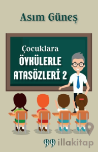 Çocuklara Öykülerle Atasözleri 2