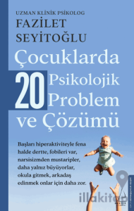 Çocuklarda 20 Psikolojik Problem ve Çözümü