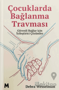 Çocuklarda Bağlanma Travması