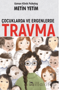 Çocuklarda ve Ergenlerde Travma
