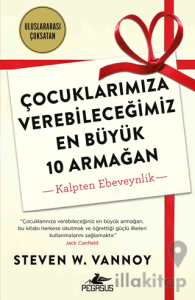 Çocuklarımıza Verebileceğimiz En Büyük 10 Armağan
