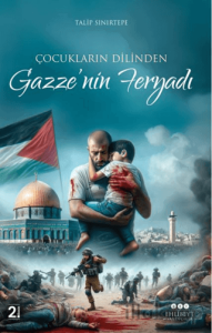 Çocukların Dilinden Gazze'nin Feryadı