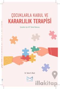 Çocuklarla Kabul ve Kararlılık Terapisi